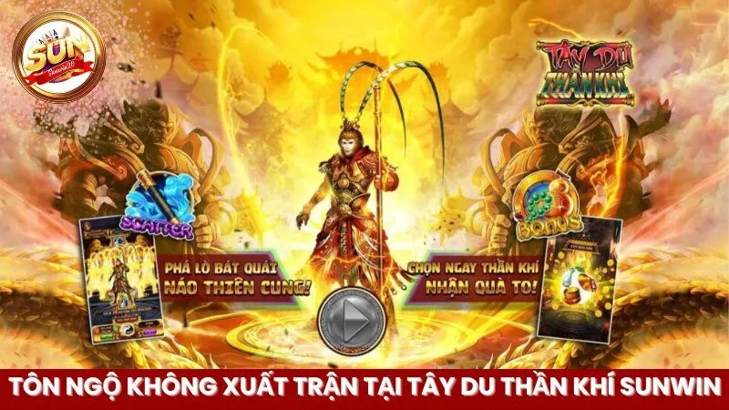 Tôn Ngộ Không Xuất Trận Tại Tây Du Thần Khí Sunwin