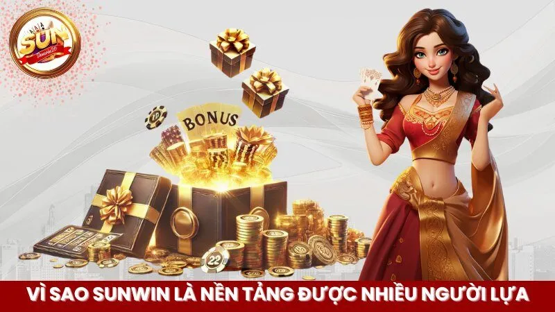 Vì sao Sunwin là nền tảng được nhiều người lựa chọn